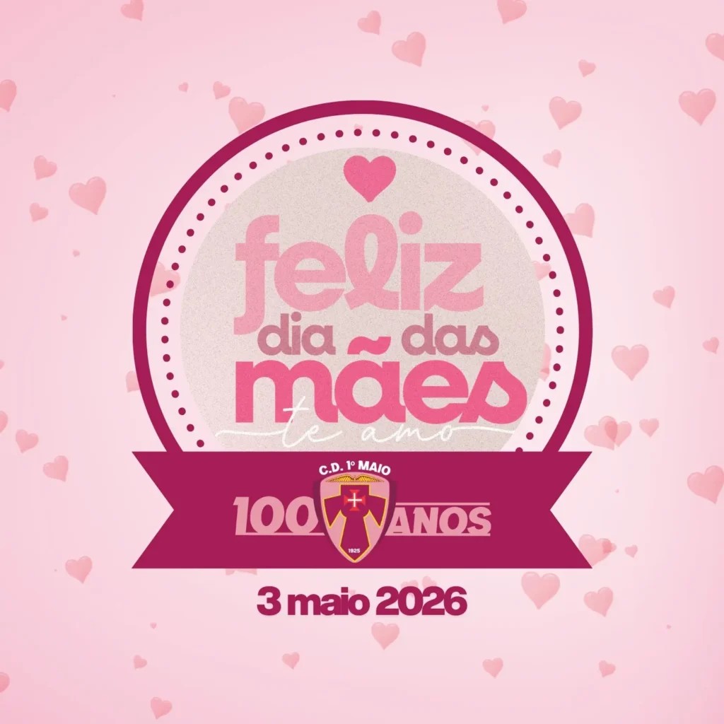 Feliz dia da Mãe no Clube Desportivo Primeiro de Maio