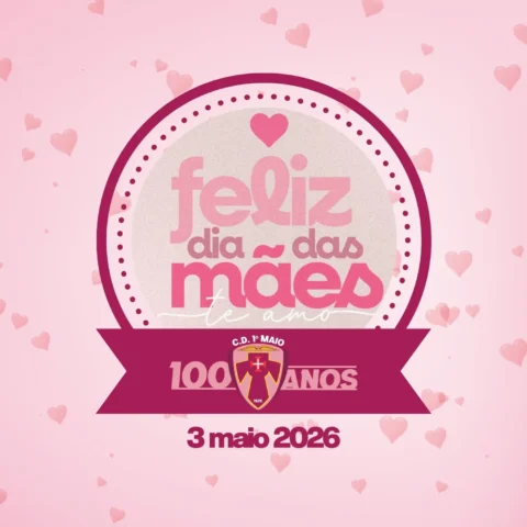 Feliz dia da Mãe no Clube Desportivo Primeiro de Maio