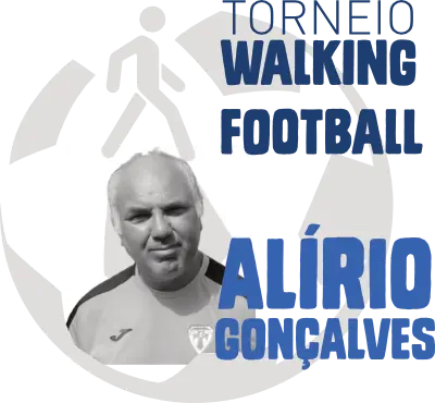 Torneio Walking Football Alírio Gonçalves 1º de Maio